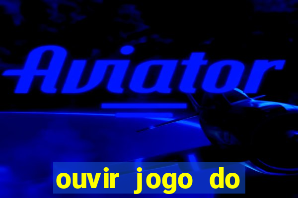 ouvir jogo do vasco ao vivo